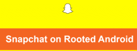 Snapchat Rooted Device