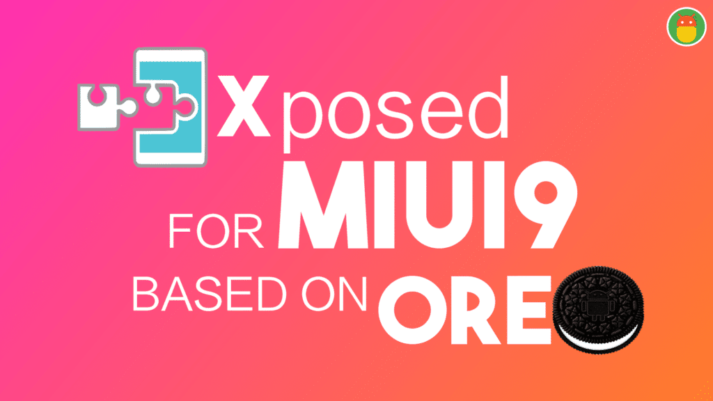 Xposed Framework for MIUI 9 based on Oreo