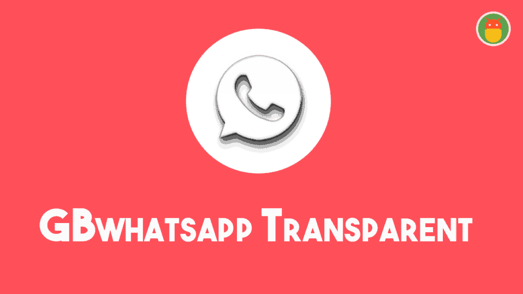 GBWhatsApp Transparent Prime apk Download for android