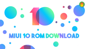 miui 10 rom download for all xiaomi devices