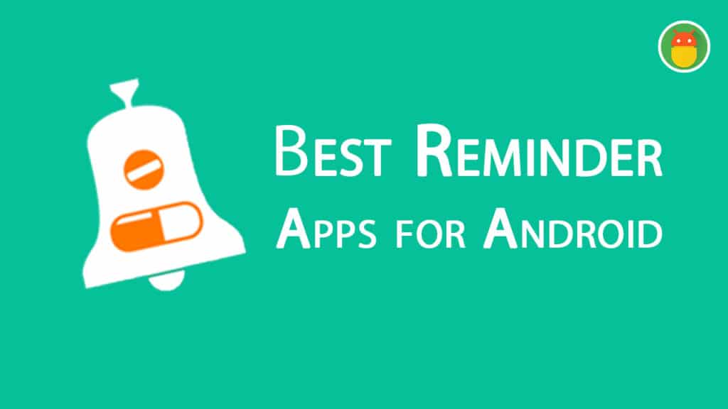 10 Best reminder Apps for Android Device TricksFolks